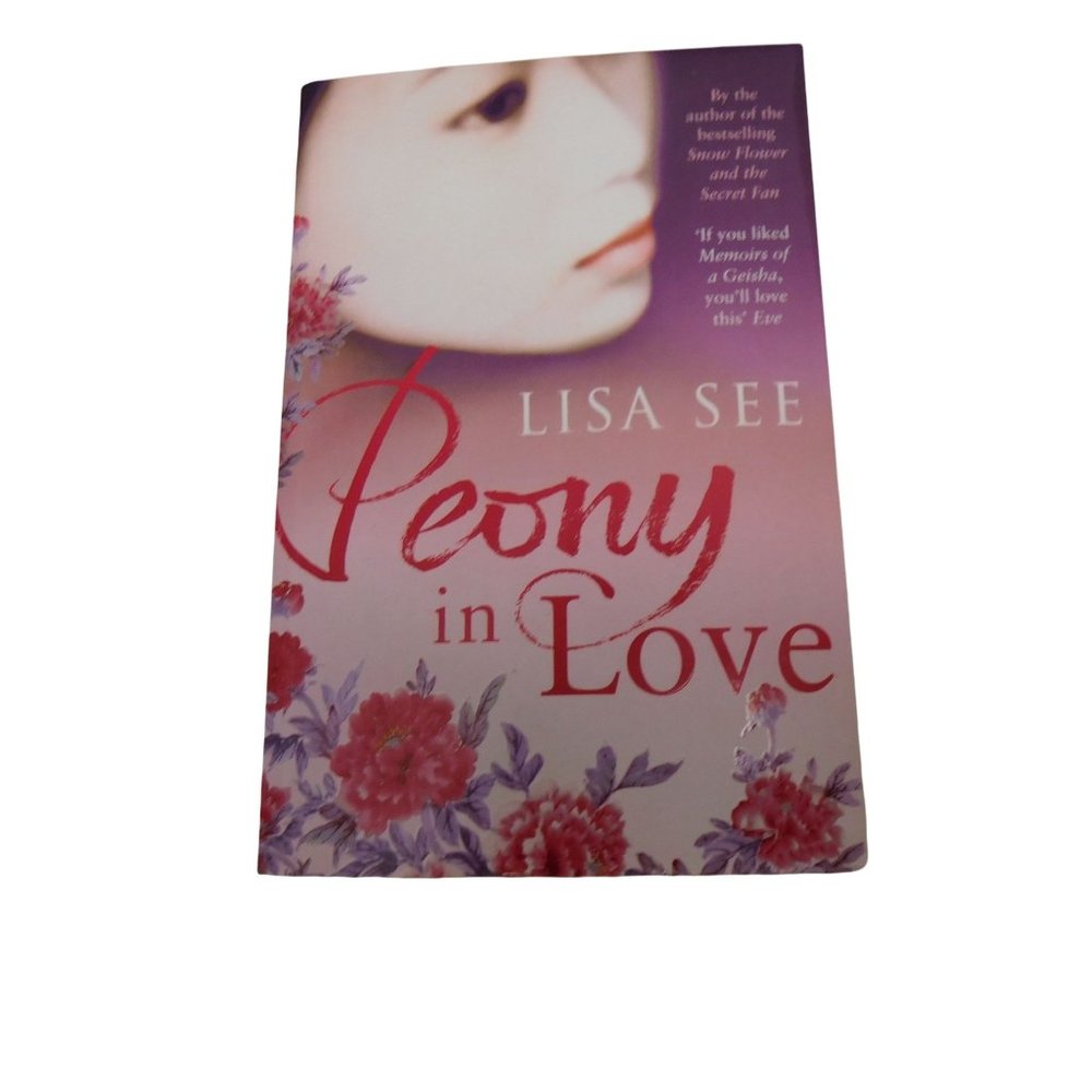 Peony in Love: A Novel By Lisa See